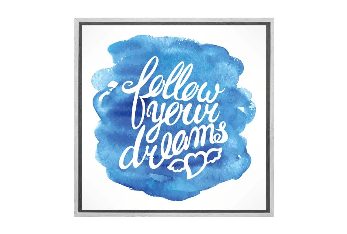 Follow Your Dreams | Canvas Wall Art Print